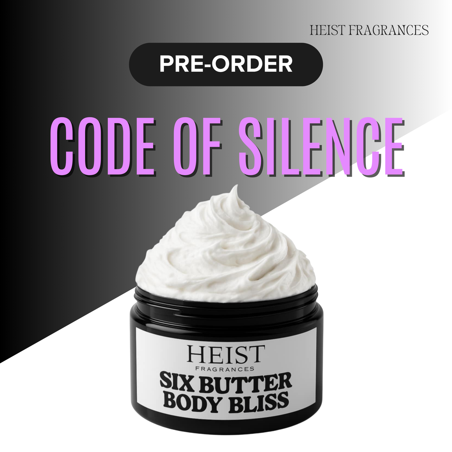 CODE OF SILENCE BODY BUTTER PRE-ORDER